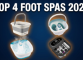 Top 4 Foot Spas 2026 [Relax and Rejuvenate Your Feet]